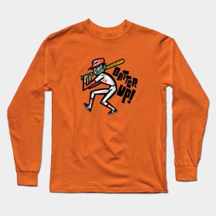 Batter Up! Long Sleeve T-Shirt